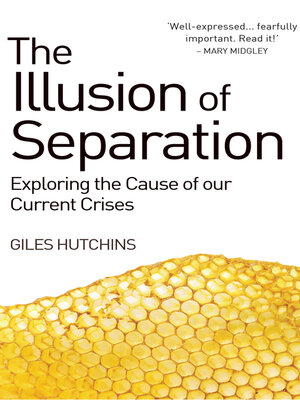 cover image of Illusion of Separation: Exploring the Cause of our Current Crises